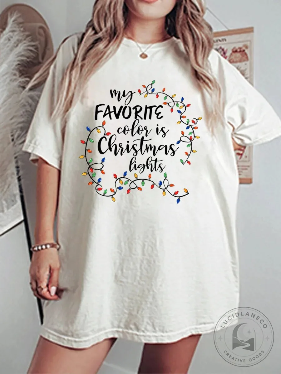 My Favorite Color Is Christmas Lights Holiday Season T-Shirt
